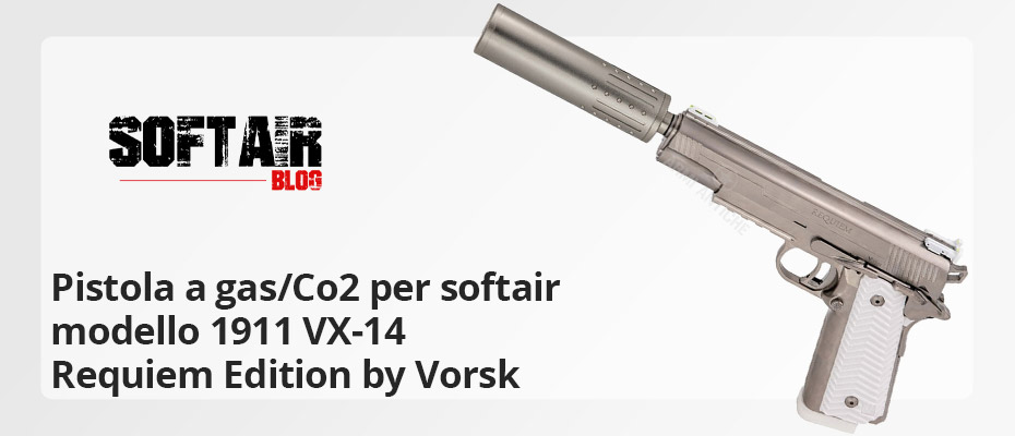 Bellissima pistola a gas/Co2 per softair (2023) modello 1911 VX-14 Requiem  Edition by Vorsk - Blog Softair